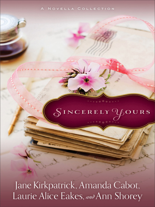 Title details for Sincerely Yours by Jane Kirkpatrick - Available